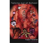 Talking Out of School, American Literature Series Kass Fleisher (Auteur)