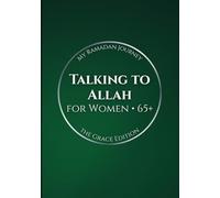 Talking to Allah: My Ramadan Journey: The Grace Edition - Large Print Ramadan Duas for Women (65+)