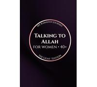 Talking to Allah: My Ramadan Journey: The Light Edition - Ramadan Duas for Women (40+)