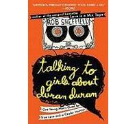 Talking To Girls About Duran Duran