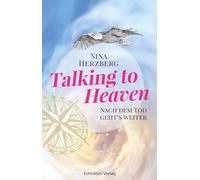 Talking to Heaven: Nach dem Tod geht's weiter