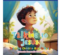 Talking to Jesus 2: Teaching Children How to Pray
