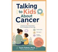 Talking to Kids About Cancer: Scripts for the Conversation You’re Dreading, at Every Age