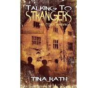 Talking To Strangers And Other Warnings