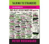 Talking to Strangers by Peter Rosengard Rosengard, Peter (Auteur)