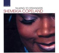 Talking To Strangers by Shemekia Copeland (2003-10-10)