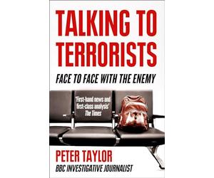 TALKING TO TERRORISTS: Face to Face with the Enemy