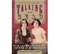 Talking To The Dead by Barbara Weisberg Paperback Book Barbara Weisberg (Auteur)