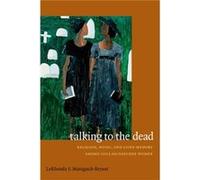 Talking to the Dead by LeRhonda S. ManigaultBryant LeRhonda S. ManigaultBryant (Auteur)