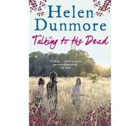 talking to the dead Dunmore, Helen (Auteur)