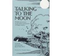 Talking to the Moon John Joseph Mathews (Auteur)
