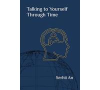 Talking to Yourself Through Time