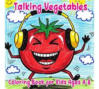 Talking Vegetables Coloring Book for Kids Ages 4-8: Fun and Friendly Cartoon Vegetables with Faces and Voices - A Wholesome Coloring Adventure for Boys and Girls