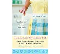 Talking With My Mouth Full Bonny Wolf, Scott Turow (Auteur)