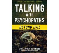 Talking With Psychopaths