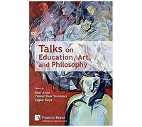 Talks On Education, Art, And Philosophy