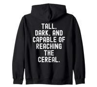 Tall Dark and Capable of Reach The Cereal Funny t Sweat à Capuche