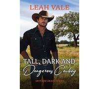 Tall, Dark and Dangerous Cowboy - Leah Vale - Tule Publishing Group, LLC - ebook (ePub) - Livre