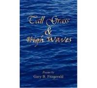 Tall Grass & High Waves Fitzgerald, Gary B. (Auteur)