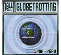 Tall Paul Presents - Globe Trotting [Import]