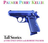 Tall Stories of The Only Ones with Robert Palmer