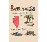 Tall Tails And True Stories From Brown County