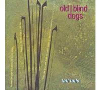 Tall Tails by Old Blind Dogs (2000-02-02)