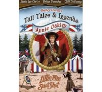 Tall Tales and Legends: Annie Oakley