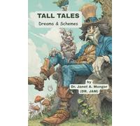 Tall Tales: Dreams & Schemes