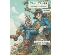 Tall Tales: Full-Color edition: Dreams & Schemes