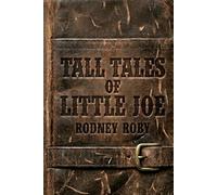 Tall Tales of Little Joe