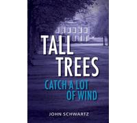 Tall Trees Catch a Lot of Wind