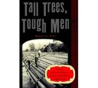 Tall Trees, Tough Men Robert Pike (Auteur)