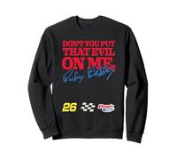 Talladega Nights Don't Put That Evil on Me Funny Movie Sweatshirt