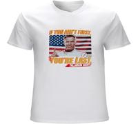 Talladega Nights If You Aint First Youre Last T-Shirt Funny Vintage Gift for Men White S