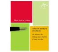 Taller De Escritura: El Método - Silvia Adela Kohan Tolmach Silvia Adela Kohan Tolmach (Auteur)