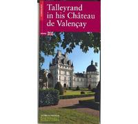 Talleyrand en son Château de Valençay (anglais)