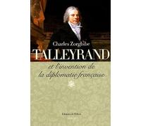 Talleyrand et l'invention de la diplomatie française