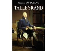 Talleyrand - Georges Bordonove - Pygmalion - broché - Biographie
