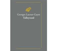 Talleyrand Georges Lacour-Gayet (Auteur)
