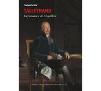 Talleyrand: La puissance de l'équilibre
