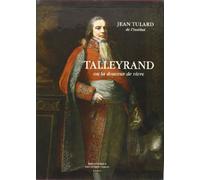 Talleyrand Ou la Douceur de Vivre