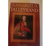 Talleyrand ou le Sphinx incompris