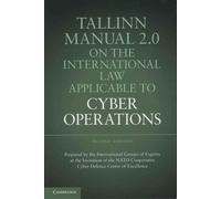 Tallinn Manual 2.0 on the International Law Applicable to Cyber Operations