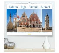 Tallinn-Riga-Vilnius-Memel, eine Traumreise durch das Baltikum. (hochwertiger Premium Wandkalender 2026 DIN A2 quer), Kunstdruck in Hochglanz: ... den Ländern Estland, Lettland und Litauen.