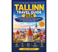 TALLINN TRAVEL GUIDE 2026 FOR FIRST-TIME VISITORS: Discover Tallinn with confidence using this practical 2026 travel guide for first-time visitors. Explore the medieval Old Town, local food, top.