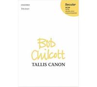 Tallis Canon: Vocal score by Bob Chilcott (2007-05-24)