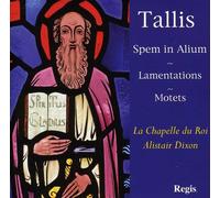 Tallis - Spem in Alium/Lamentations/Motets