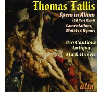 Tallis : Spem in Alium, Lamentations, Motets, Hymns. Brown.
