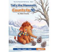Tally the Mammoth Counts to 10: A Trace, Count and Color Activity Book for Kids Ages 4-5 | Learn Numbers 1-10 with a Friendly Woolly Mammoth